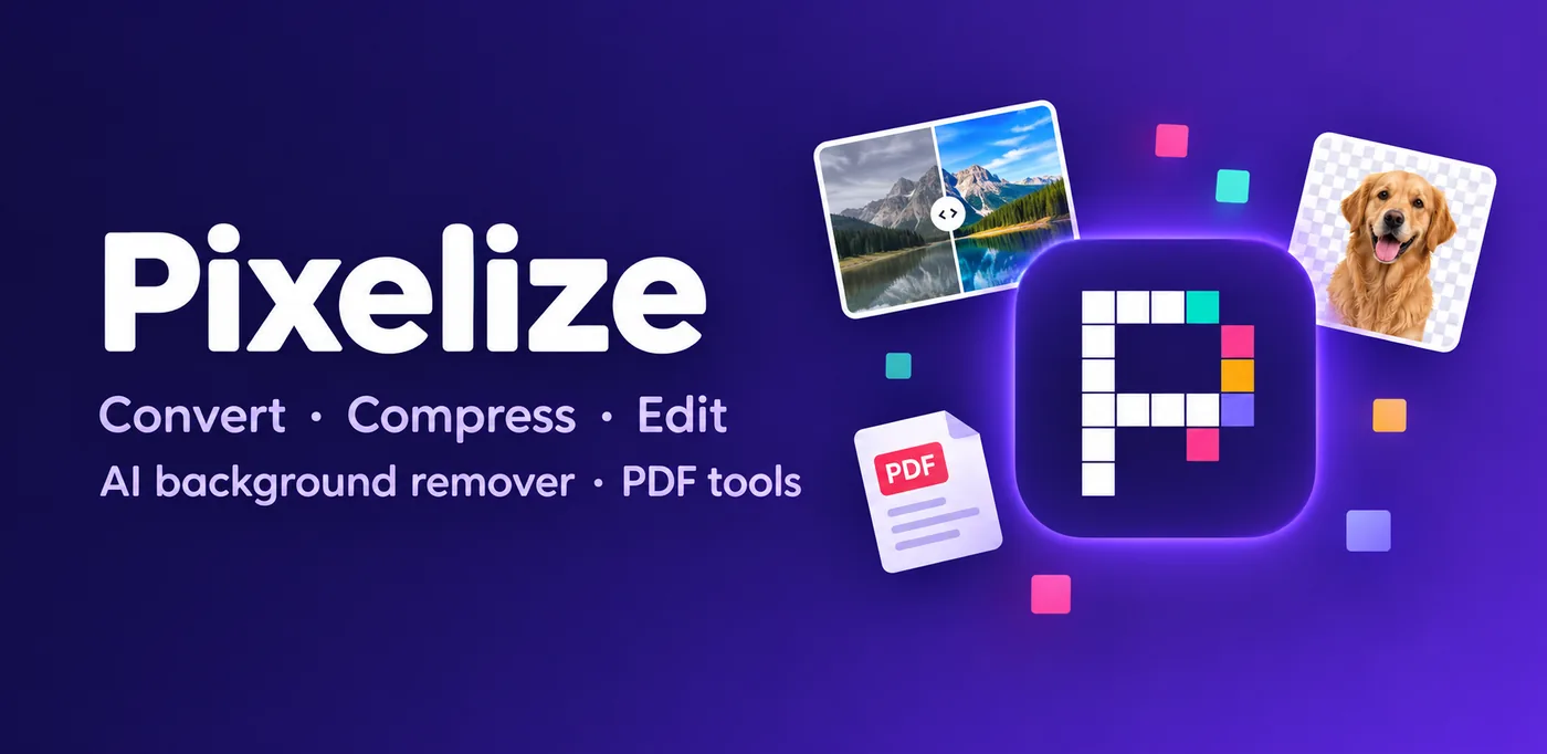 Pixelize: convert, compress, edit, AI background remover and PDF tools